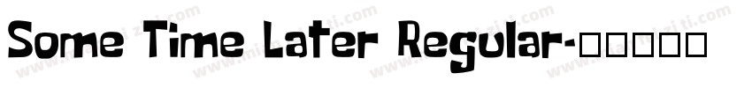Some Time Later Regular字体转换